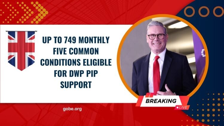 Up To 749 Monthly Five Common Conditions Eligible For DWP PIP Support