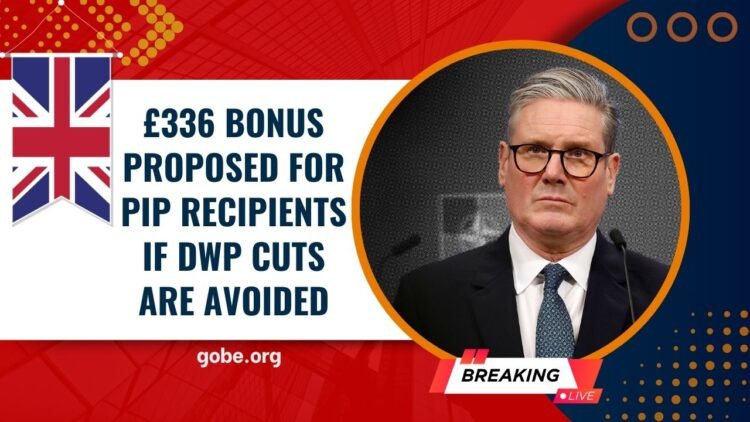 £336 Bonus Proposed for PIP Recipients If DWP Cuts Are Avoided