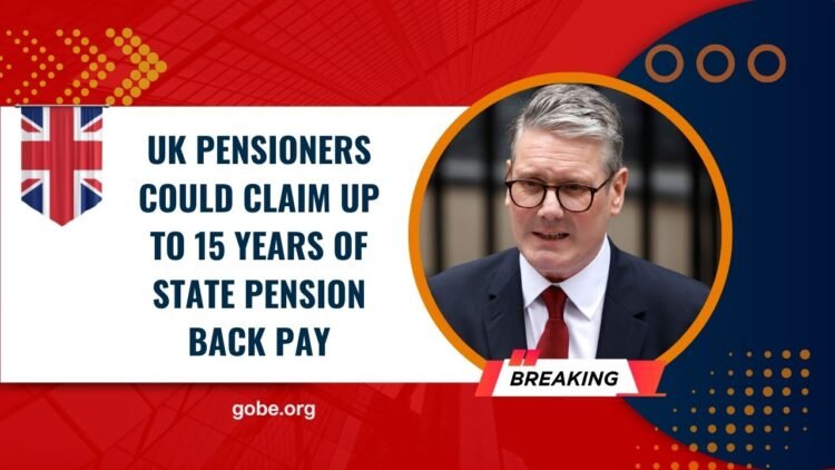 UK Pensioners Could Claim Up To 15 Years of State Pension Back Pay – Here’s Who Qualifies