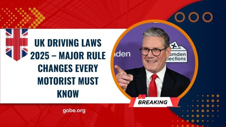 UK Driving Laws 2025 – Major Rule Changes Every Motorist Must Know